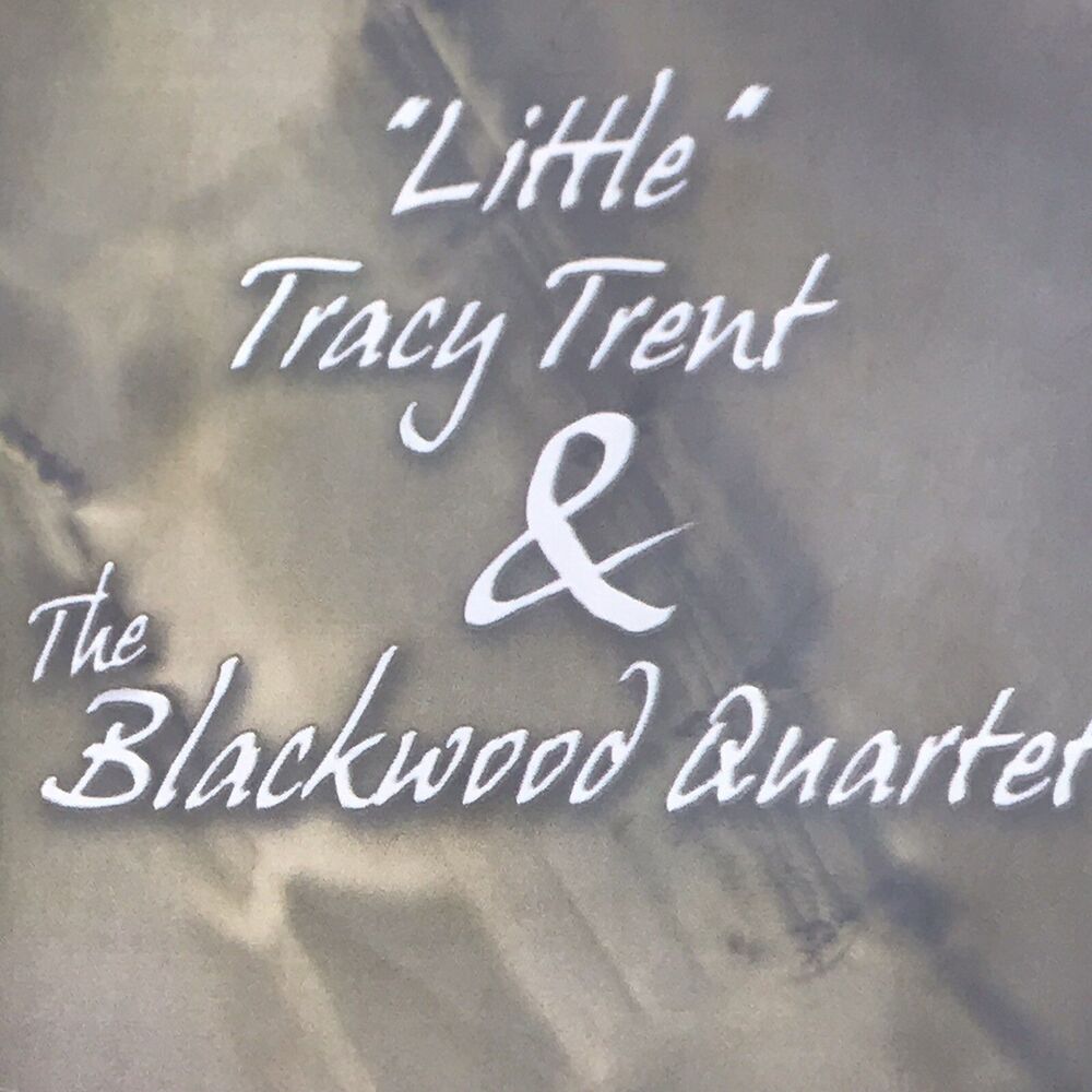 Little Tracy Trent & The Blackwood Quartet CD Gospel 2008 Collectible